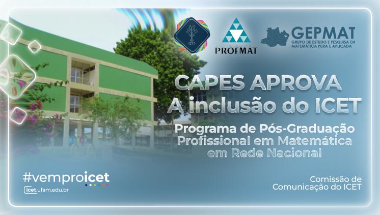 CAPES defere inclusão da UFAM – Itacoatiara na Rede Nacional do PROFMAT